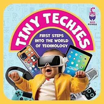 Tiny Techies First Steps Into The World Of Technology