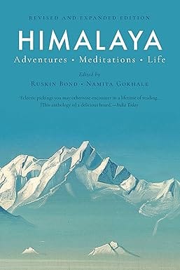 Himalaya: Adventures, Meditations, Life