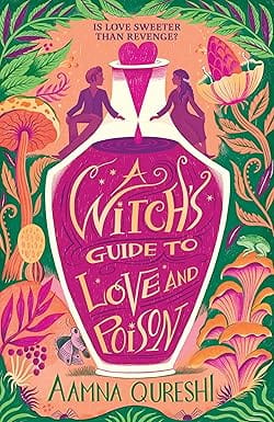 A Witchs Guide To Love And Poison