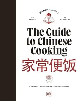 The Guide To Chinese Cooking A Journey Through Chinas Favorite Dishes