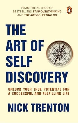 The Art Of Self Discovery Unlock Your True Potential For A Successful And Fulfilling Life