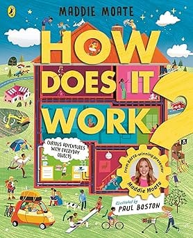 How Does It Work? Explore Machines And Objects, From Fridges To Fire Engines!