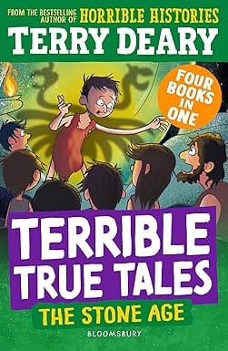 Terrible True Tales The Stone Age From The Author Of Horrible Histories, Perfect For 7+