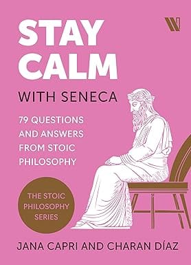 Stay Calm With Seneca