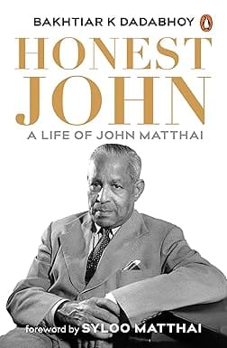 Honest John A Life Of John Matthai