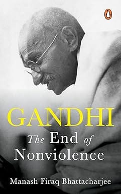 Gandhi The End Of Non-violence