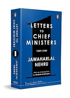 Jawaharlal Nehrus Letters To Chief Ministers 1947-1964 - Volume 1