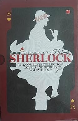 Sherlock Holmes The Complete Collection Novels And Stories Vol 1 & 2