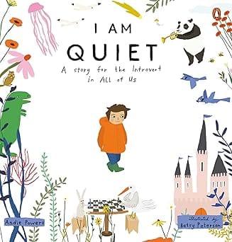 I Am Quiet A Story For The Introvert In All Of Us
