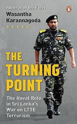 The Turning Point The Naval Role In Sri Lankas War On Ltte Terrorism