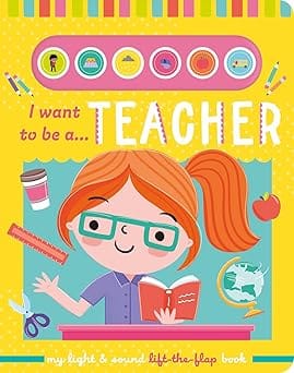 I Want To Be A... Teacher