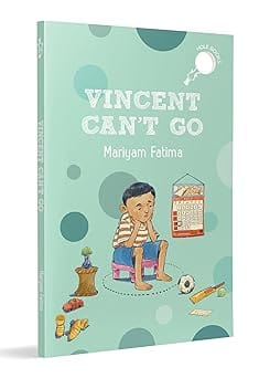 Vincent Cant Go (hole Book) A Fun Story About Friendship | Ages 7+
