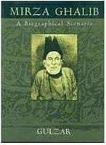 Mirza Ghalib A Biographical Scenario English