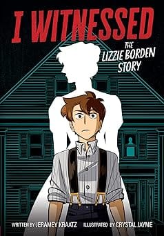 I Witnessed The Lizzie Borden Story