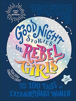 Good Night Stories For Rebel Girls (new Edition) 100+ Tales Of Extraordinary Women
