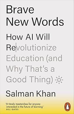 Brave New Words How Ai Will Revolutionize Education (and Why Thats A Good Thing)