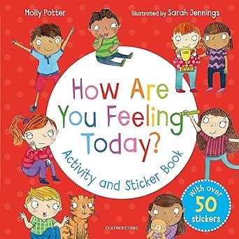 How Are You Feeling Today? Activity And Sticker Book