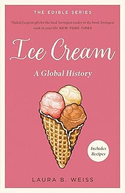 Ice Cream A Global History