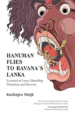 Hanuman Flies To Ravanas Lanka Lessons In Love, Humility, Devotion And Service