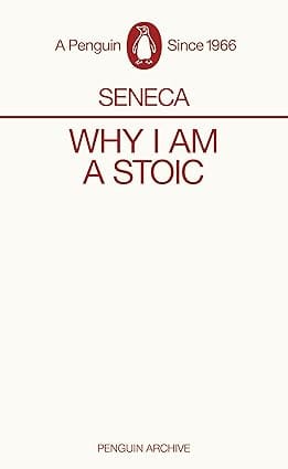 Why I Am A Stoic
