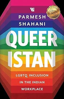 Queeristan Lgbtq Inclusion In The Indian Workplace