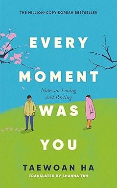 Every Moment Was You