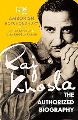 Raj Khosla The Authorized Biography