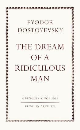 The Dream Of A Ridiculous Man