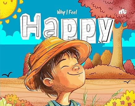 Why I Feel Happy