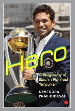 Hero A Biography Of Sachin Tendulkar
