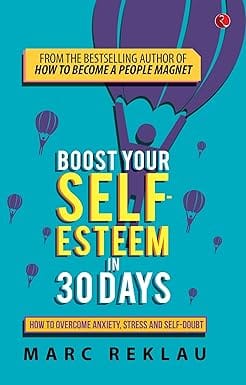 Boost Your Self-esteem In 30 Days