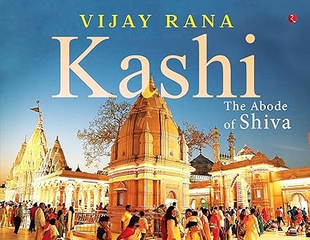 Kashi The Abode Of Shiva