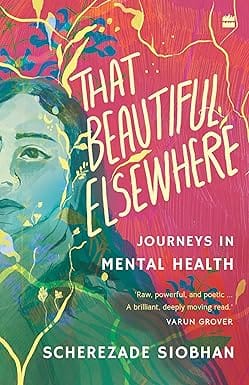 That Beautiful Elsewhere Journeys In Mental Health