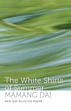 The White Shirts Of Summer New And Selected Poems