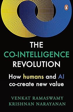 The Co-intelligence Revolution How Humans And Ai Co-create New Value