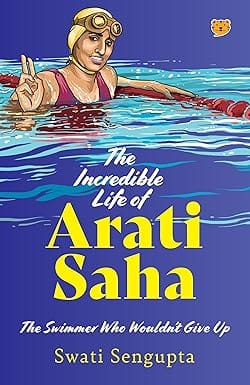 The Incredible Life Of Aarti Saha The Swimmer Who Wouldn�t Give