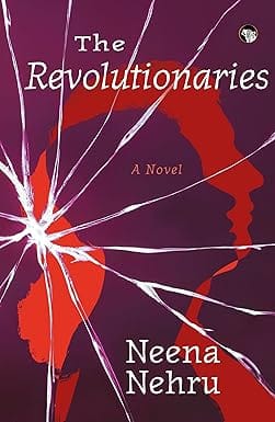 The Revolutionaries A Novel