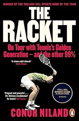 The Racket On Tour With Tenniss Golden Generation And The Other 99%