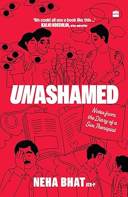 Unashamed Notes From The Diary Of A Sex Therapist