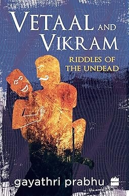 Vetaal And Vikram Riddles Of The Undead