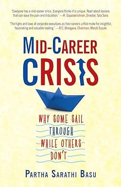 Mid-career Crisis Why Some Sail Through While Others Dont