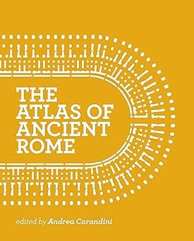 The Atlas Of Ancient Rome Biography And Portraits Of The City Two-volume Slipcased Set