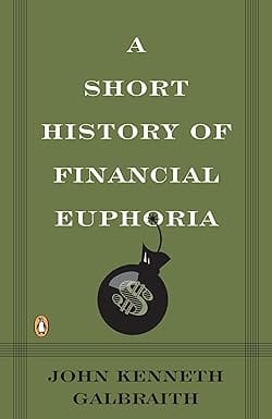 A Short History Of Financial Euphoria