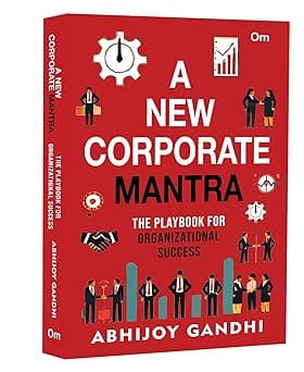 A New Corporate Mantra A Playbook For Organizational Success