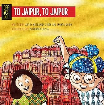 Off We Go! To Jaipur, To Jaipur