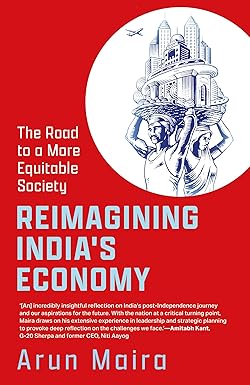 Reimagining Indias Economy The Road To A More Equitable Society