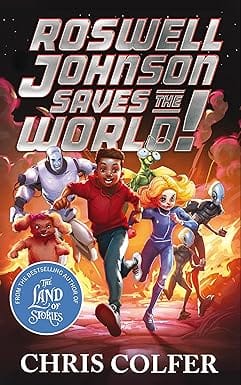 Roswell Johnson Saves The World! Book 1