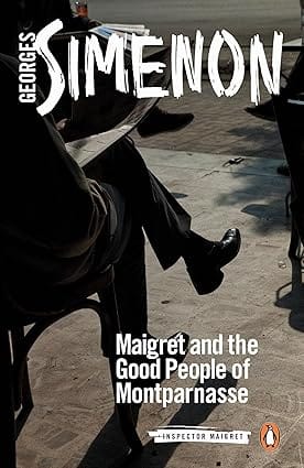 Maigret And The Good People Of Montparnasse
