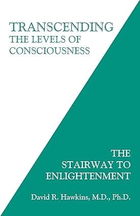 Transcending The Levels Of Consciousness The Stairway To Enlightenment