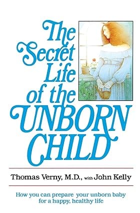 The Secret Life Of The Unborn Child